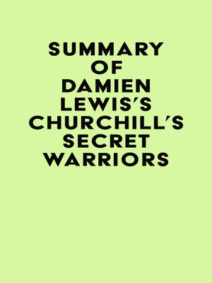 cover image of Summary of Damien Lewis's Churchill's Secret Warriors